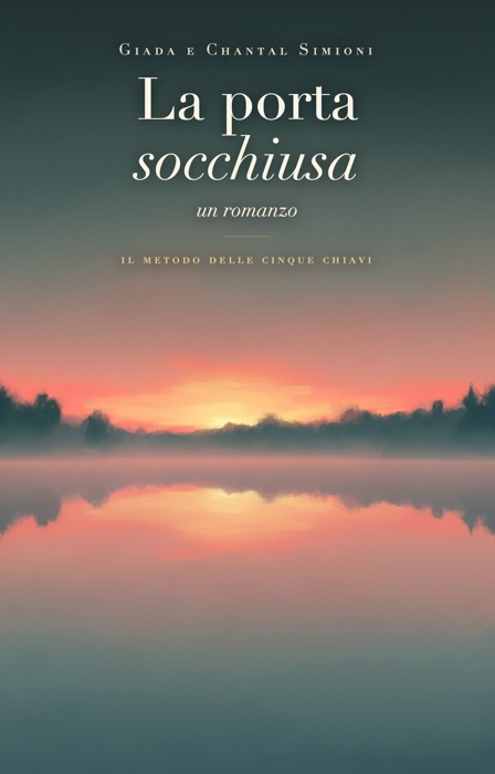 La porta socchiusa — il romanzo di Giada e Chantal Simioni
